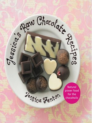 cover image of Jessica's Raw Chocolate Recipes